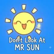 Don't Look At MR SUN