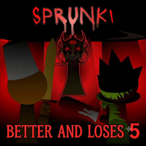 Sprunki Better and Loses 5