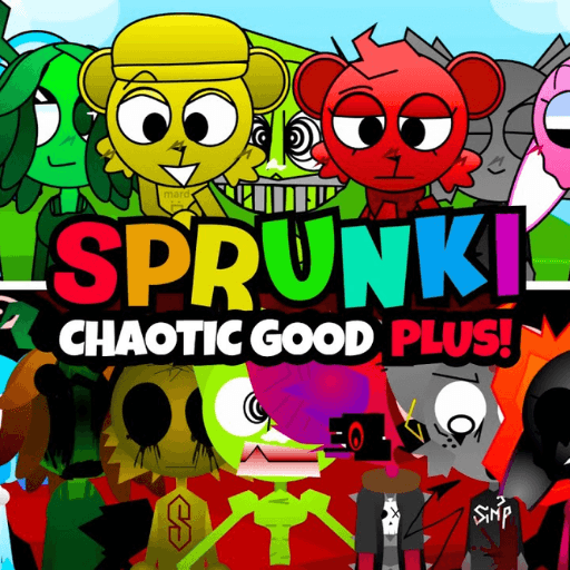 Sprunki Chaotic Good PLUS!